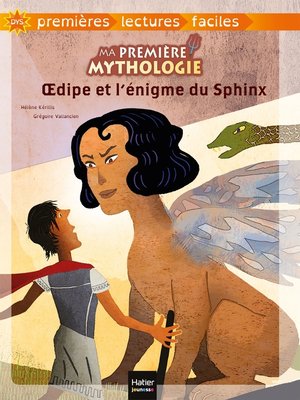cover image of Ma première mythologie--Oedipe et l'énigme du Sphinx adapté dès 6 ans